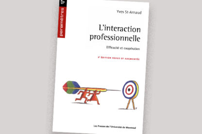 L'interaction professionnelle : efficacité et coopération 2e édition