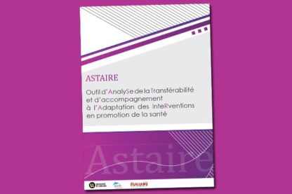 ASTAIRE : Outil d’AnalySe de la Transférabilité et d’accompagnement à l’Adaptation des InteRventions en promotion de la santé