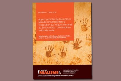 Cahier REALISME n°7 : Apport potentiel de l’Assurance Maladie Universelle face à l’exposition aux risques de santé au Burkina Faso: une étude en méthode mixte