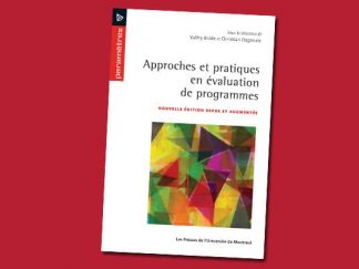 Approches et pratiques en évaluation de programmes : Nouvelle édition revue et augmentée