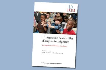 L'Intégration des familles d'origine immigrante : les enjeux sociosanitaires et scolaires