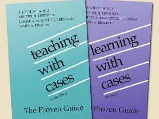 Teaching with Cases (fourth edition, 2023), includes Learning with Cases