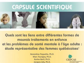 Quels sont les liens entre différentes formes de mauvais traitements en enfance et les problèmes de santé mentale à l’âge adulte : étude représentative des femmes québécoises