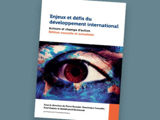 Enjeux et défis du développement international : Acteurs et champs d'action. Édition nouvelle et actualisée
