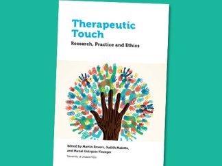 Therapeutic Touch: Research, Practice and Ethics
