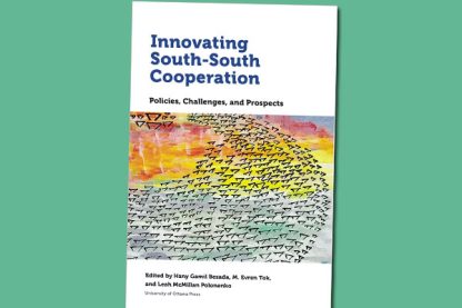 Innovating South-South Cooperation: Policies, Challenges and Prospects