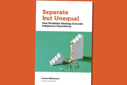 Separate but Unequal: How Parallelist Ideology Conceals Indigenous Dependency