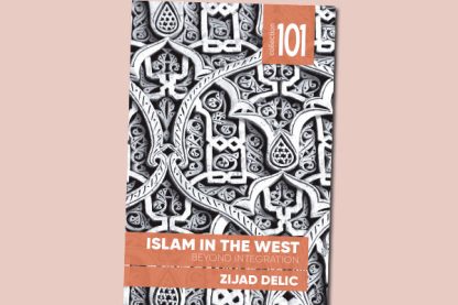 Islam in the West: Beyond Integration