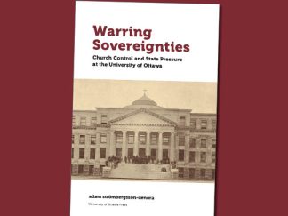 Warring Sovereignties: Church Control and State Pressure at the University of Ottawa