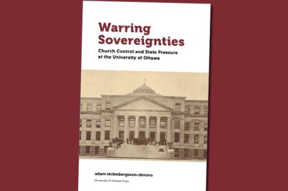 Warring Sovereignties: Church Control and State Pressure at the University of Ottawa