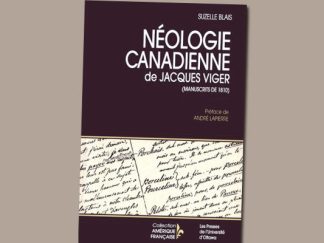 Néologie canadienne de Jacques Viger : manuscrits de 1810