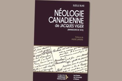 Néologie canadienne de Jacques Viger : manuscrits de 1810
